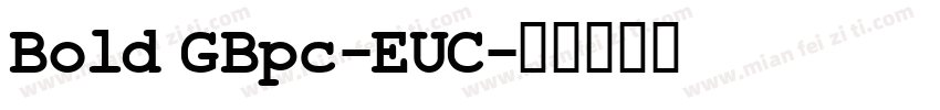 Bold GBpc-EUC字体转换